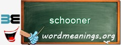 WordMeaning blackboard for schooner